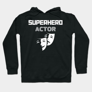 Superhero Actor Hoodie